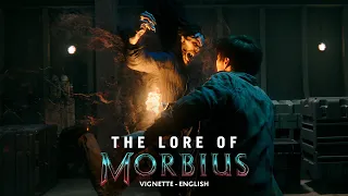 MORBIUS Vignette - The Lore of Morbius