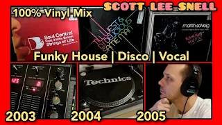 💯% Vinyl DJ Mix - Uplifting | House | Funky | Nu Disco | Vocal - (2003 to 2005) 🇬🇧