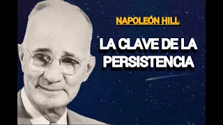 🔴Napoleón Hill. La persistencia como unas de las claves fundamentales del éxito 🎯