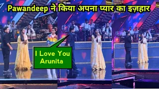 Pawandeep Rajan ने किया प्यार का इजहार ❤ ! Pawandeep Arunita Love ❤ ! Superstar Singer 3