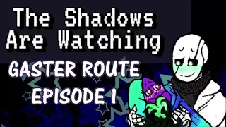 The Shadows Are Watching Sciencetale by darkpetal16 💜Gaster Romance Route💜 Epi 1 He Plans Ahead UWU
