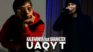 Kalifarniya feat Qarakesek - Uaqyt