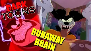 Runaway Brain - Dark Toons