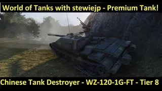 World of Tanks - WZ-120-1G-FT - Premium Chinese Tier 8 Tank Destroyer!