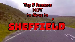Top 5 Reasons NOT to Move to Sheffield