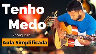 Como Tocar TENHO MEDO Nova música do Zé Vaqueiro No Violão tutorial Completo