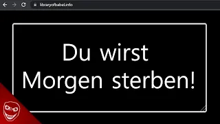 Diese WEBSITE weiß WANN DU STIRBST! Library of Babel "Selbstexperiment"!