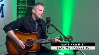 Matt Hammitt (Sanctus Real) | 'Lead Me' (acoustic)