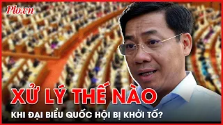 Từ vụ ông Dương Văn Thái: Khi đại biểu Quốc hội bị khởi tố, tiếp theo sẽ xử lý ra sao? - PLO