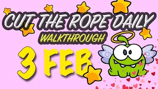 Cut The Rope Daily February 3 | #walkthrough  | #10stars | #solution