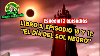 Especial. Analizando las 2 partes de "el día del sol negro" - Jueves de análisis