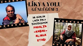 LİKYA GÜNLÜĞÜM- 3// Faralya- Kabak- Alınca Etabı// Alınca çıkışı çok zordu.