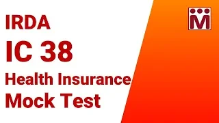IC 38 Health Insurance Mock Test | III - IRDA Exams