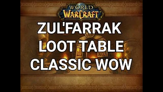 Classic WoW Zul'Farrak loot table ( all bosses + mallet )