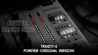 Trinity-X - Forever (Original Version) [HQ]