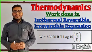 Work done in Isothermal Reversible and Irreversible Expansion | Thermodynamics.. @GTSCIENCETUTORIAL