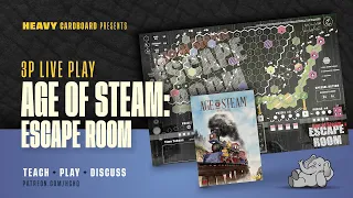 Age of Steam: Escape Room - 3p Teaching, Play-through, & Round table by Heavy Cardboard