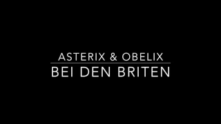 Asterix&Obelix Bei den Briten