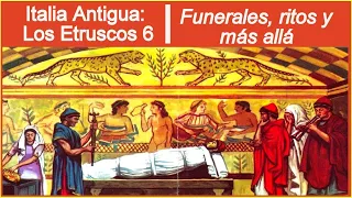Italia Antigua: Los Etruscos 6 | El mas allá, el inframundo en el arte etrusco