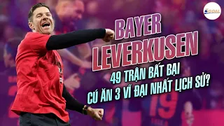 BAYER LEVERKUSEN & 49 TRẬN BẤT BẠI: CÚ ĂN 3 VĨ ĐẠI NHẤT LỊCH SỬ ĐANG Ở RẤT GẦN