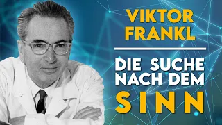 Viktor Frankl - Der Sinn des Lebens