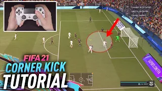 THE MOST EFFECTIVE WAY TO SCORE CORNER KICKS - FIFA 21 CORNER KICK TUTORIAL