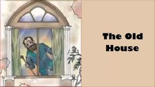 The Old House — Hans Christian ANDERSEN