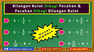 Cara Membagi Bilangan Bulat Dengan Pecahan, dan juga, Membagi Pecahan Dengan Bilangan Bulat