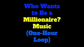 Who Wants to Be a Millionaire? $64 000 Question Music (One-Hour Loop)