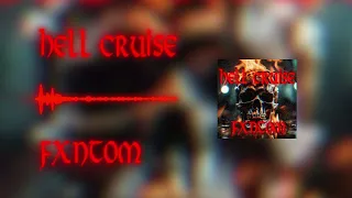 FXNTOM - HELL CRUISE