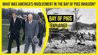 What Was America’s Involvement In The Bay Of Pigs?