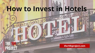 How to Invest in Hotels