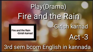 Fire and the rain by Girish karnad in kannada Act 3