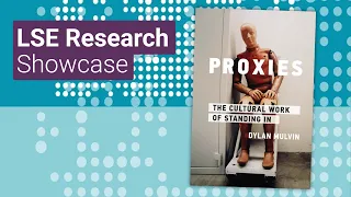 Proxies: the cultural work of standing in | LSE Research Showcase 2021