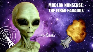 Modern Nonsense: The Fermi Paradox