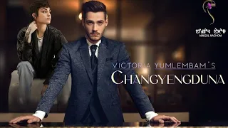 CHANGYENGDUNA (FULL EPISODES-LAST PART)//MONA//VICTORIA YUMLEMBAM