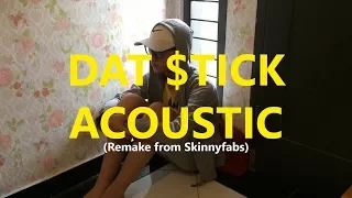 Dat $tick - Rich Brian (Acoustic Version) - Cover - Skinnyfabs (Remake)