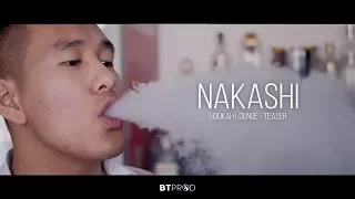 Nakashi - Hookah Lounge / Teaser