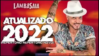 LAMBASAIA - 2022 REPERTÓRIO NOVO MÚSICAS NOVAS - CD LANÇAMENTO 2022 #musicanova #nordeste #lambasaia