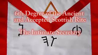 6th Degree of the Ancient and Accepted Scottish Rite - Intimate Secretary