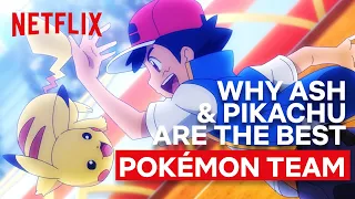 12 Reasons Ash & Pikachu Make the Best Team | Pokémon Journeys: The Series | Netflix After School