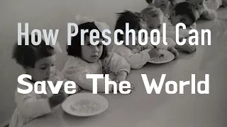 Preschool - why it matters and how the UK is getting it wrong