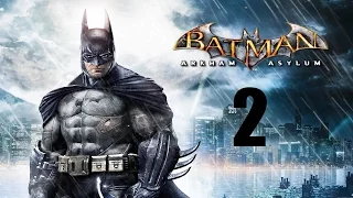 Batman: Arkham Asylum - Прохождение Часть 2 (PC)