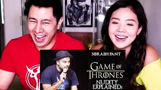 GAME OF THRONES: NUDITY EXPLAINED | Sorabh Pant | Reaction!