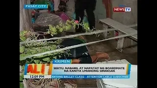 Sekyu, nabaril at napatay ng boardmate na kaniya umanong sinaksak