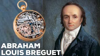 Legendary Figures of Watchmaking: Abraham-Louis Breguet