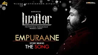 Empuraane - The Story Behind The Song | Lucifer | Prithviraj | Deepak Dev | Murali Gopi | Usha Uthup