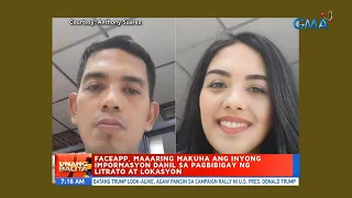 UB: Faceapp, maaaring makuha ang inyong impormasyon dahil sa pagbibigay ng litrato at lokasyon