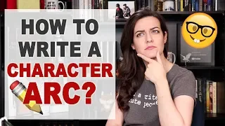 Character Development: How to Write a Character Arc