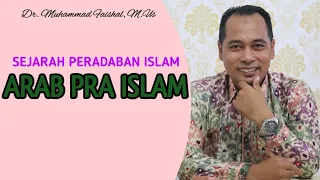 ARAB PRA ISLAM | SEJARAH PERADABAN ISLAM | KULIAH ONLINE